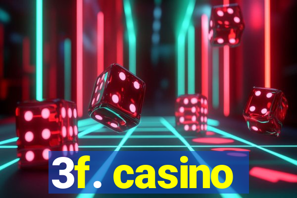 3f. casino