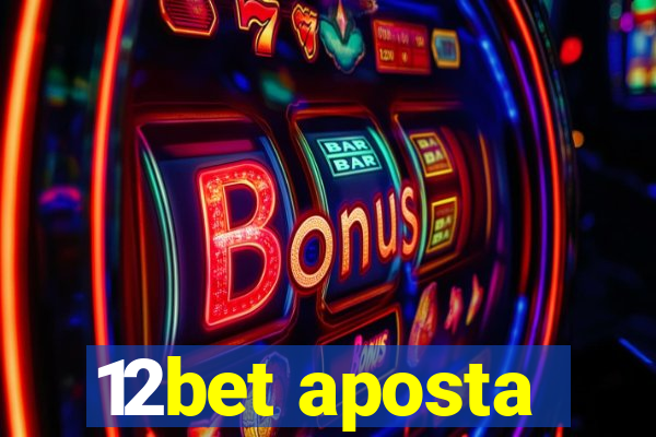 12bet aposta