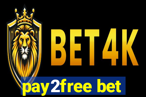 pay2free bet