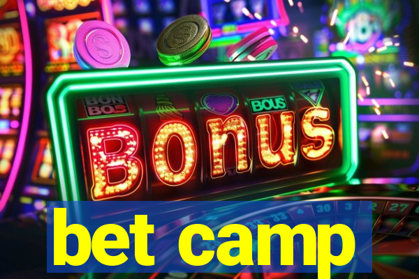 bet camp