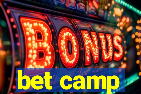 bet camp