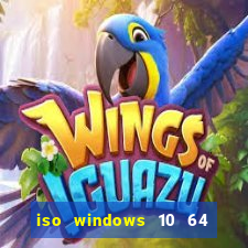 iso windows 10 64 bits download