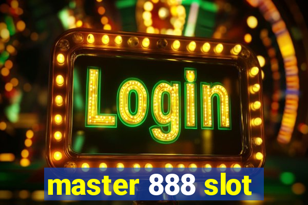 master 888 slot