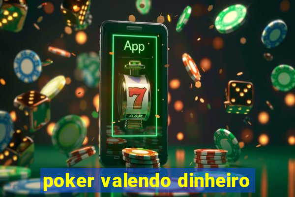 poker valendo dinheiro