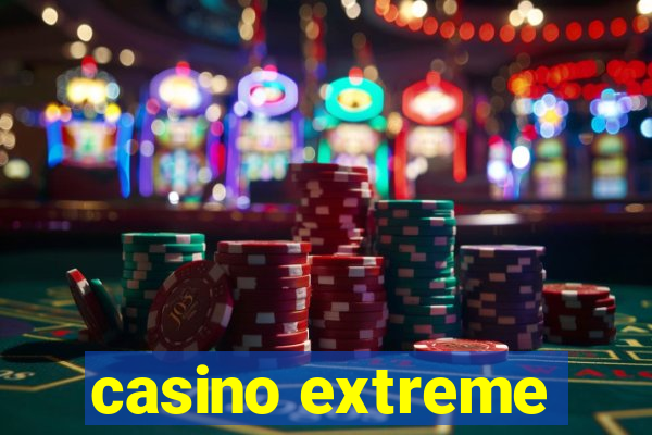 casino extreme