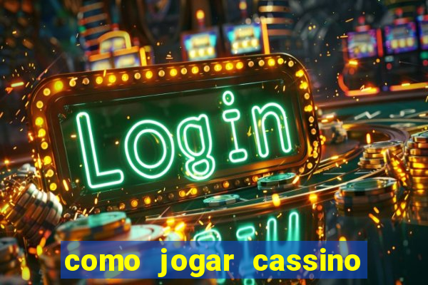 como jogar cassino na bet365