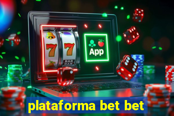 plataforma bet bet