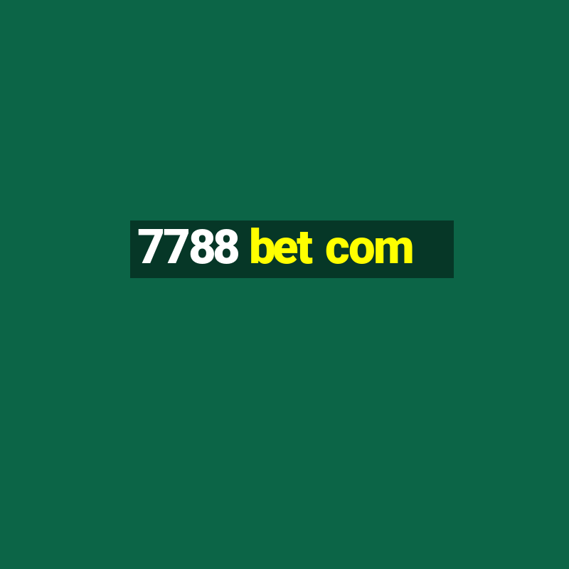 7788 bet com