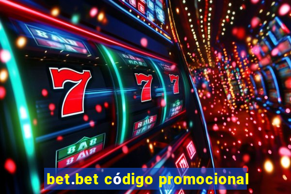 bet.bet código promocional