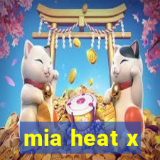 mia heat x