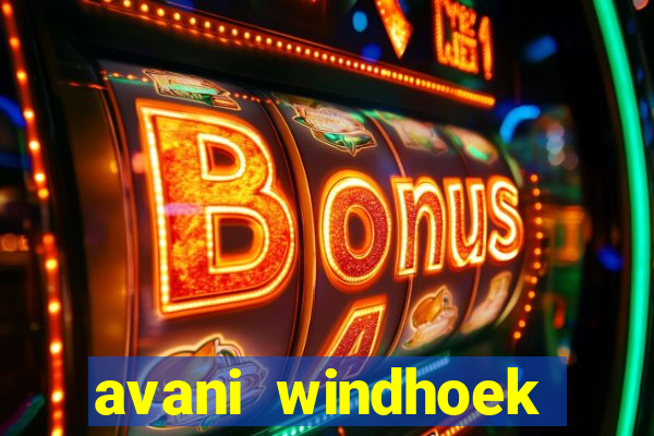 avani windhoek hotel casino