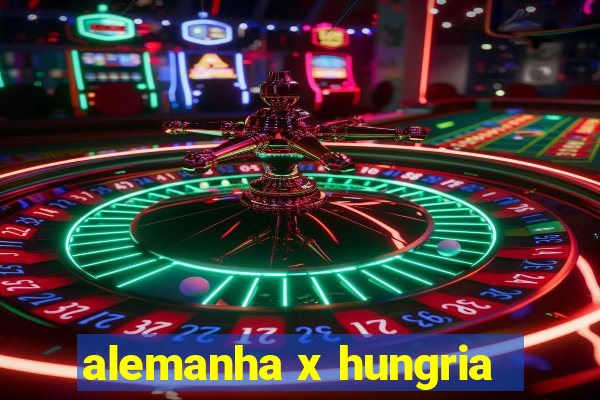 alemanha x hungria