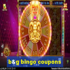 b&g bingo coupons