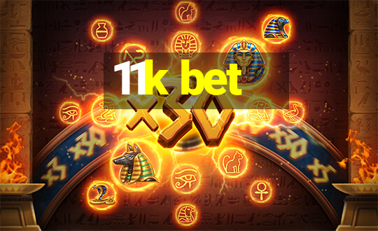 11k bet