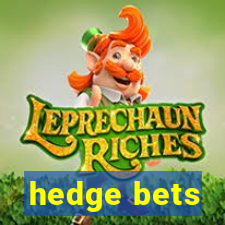 hedge bets