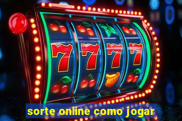 sorte online como jogar