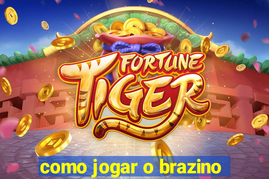 como jogar o brazino