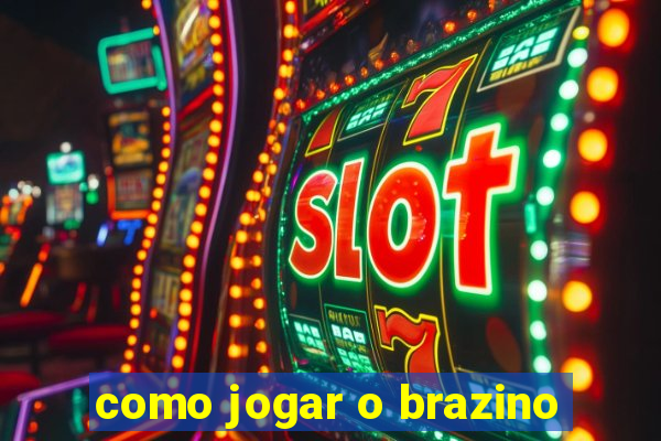 como jogar o brazino