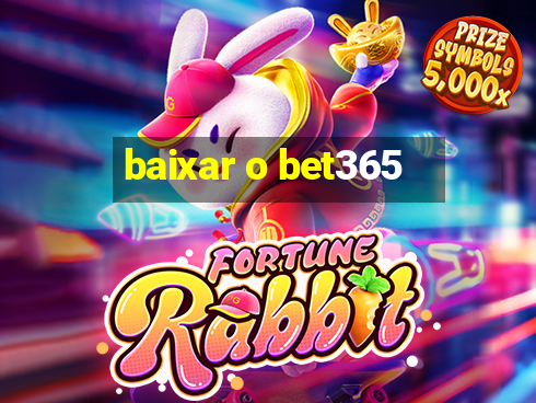 baixar o bet365