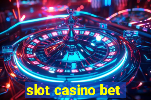 slot casino bet