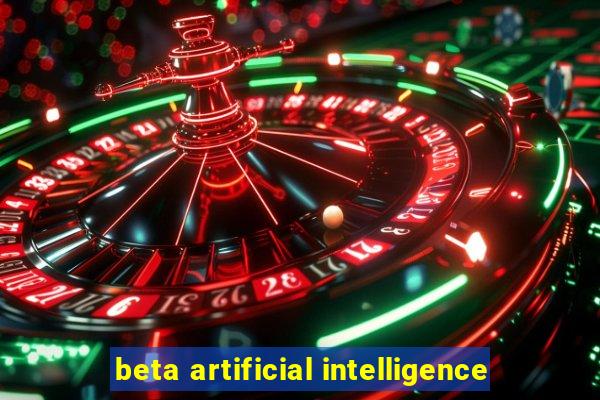 beta artificial intelligence