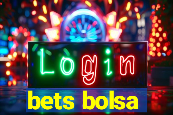 bets bolsa