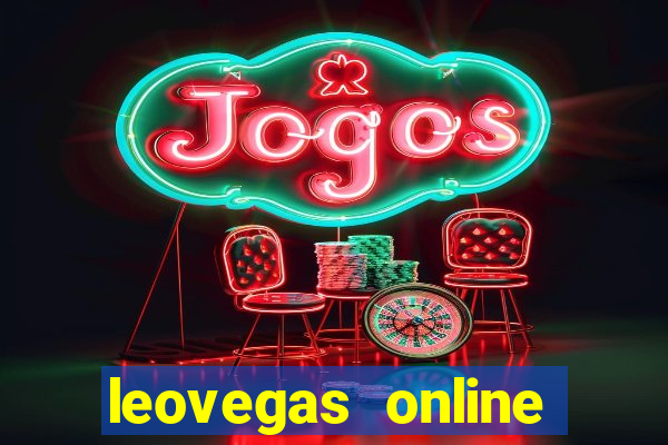 leovegas online casino login