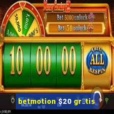 betmotion $20 gr谩tis