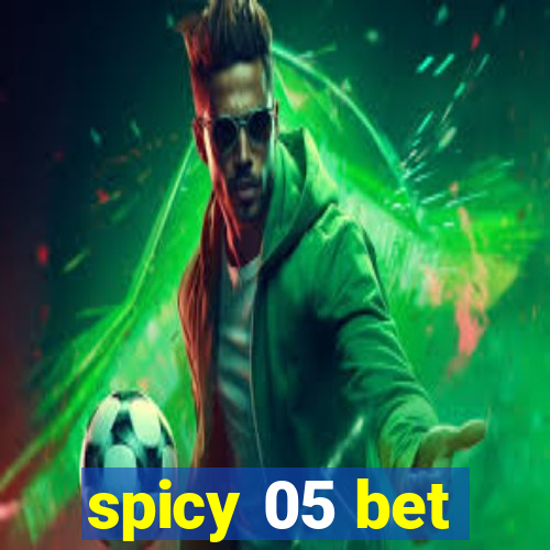 spicy 05 bet