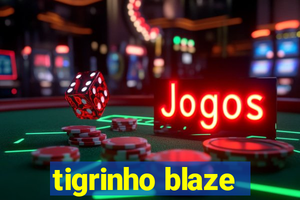 tigrinho blaze