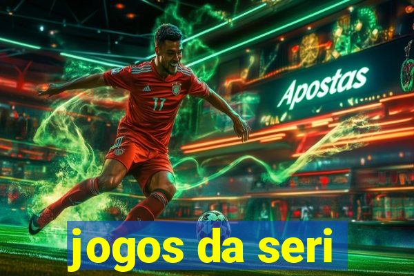 jogos da seri