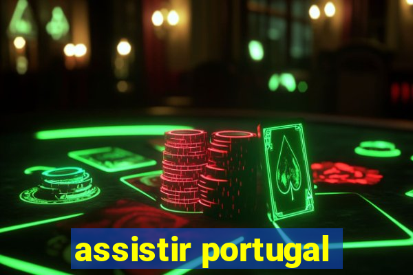 assistir portugal