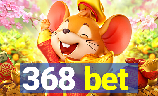 368 bet