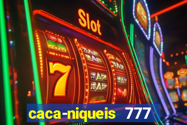 caca-niqueis 777 earth dream