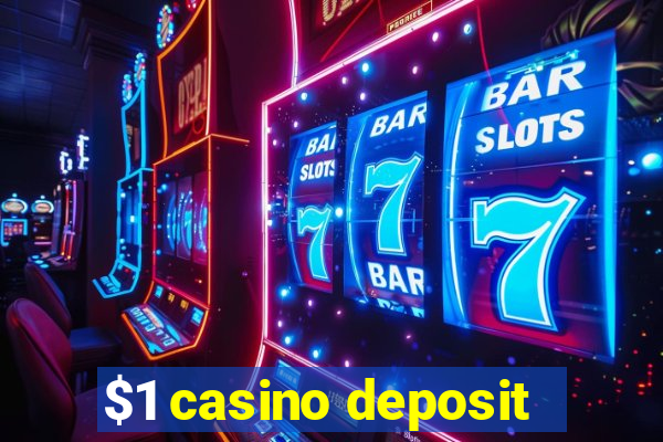 $1 casino deposit