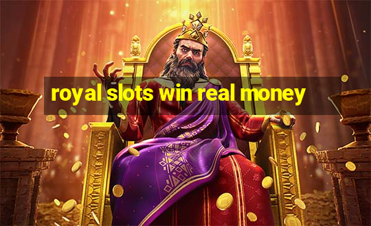 royal slots win real money