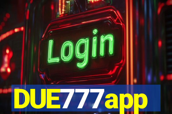 DUE777app