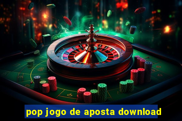 pop jogo de aposta download