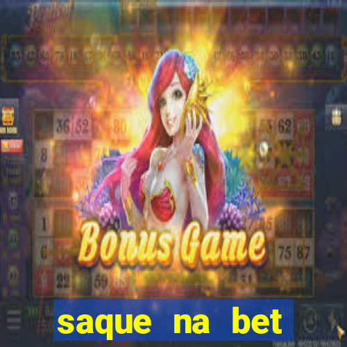 saque na bet demora quanto tempo