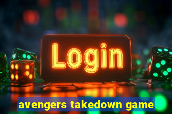 avengers takedown game