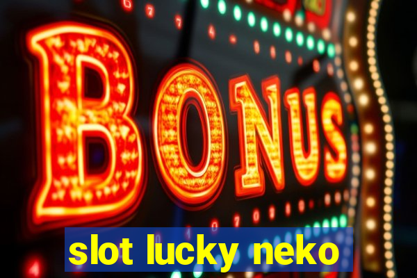 slot lucky neko