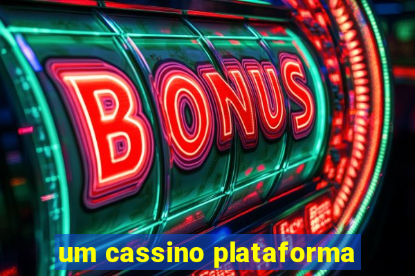 um cassino plataforma