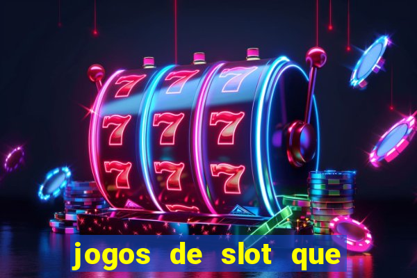 jogos de slot que realmente pagam