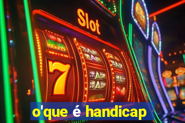 o'que é handicap