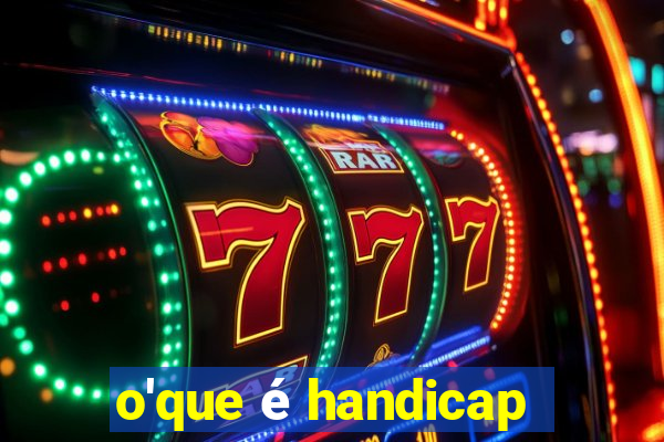 o'que é handicap