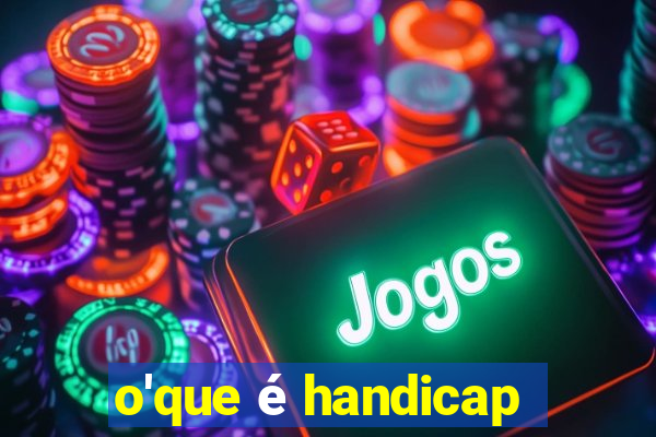 o'que é handicap