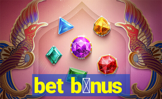 bet b么nus