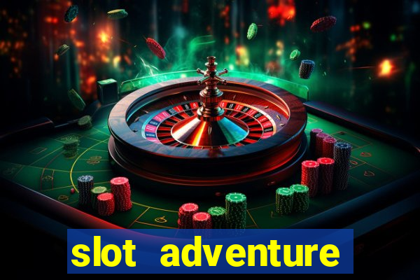 slot adventure fortune tiger