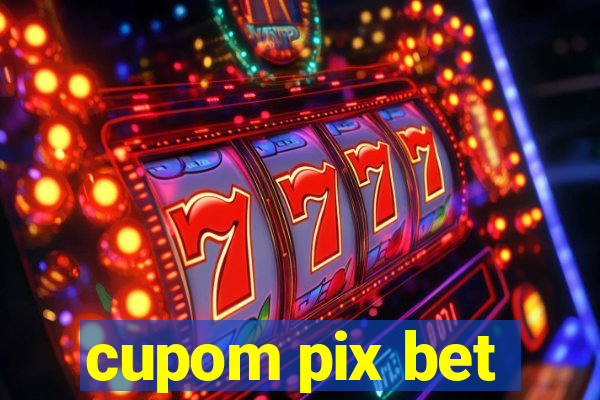 cupom pix bet