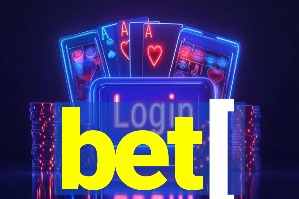 bet[